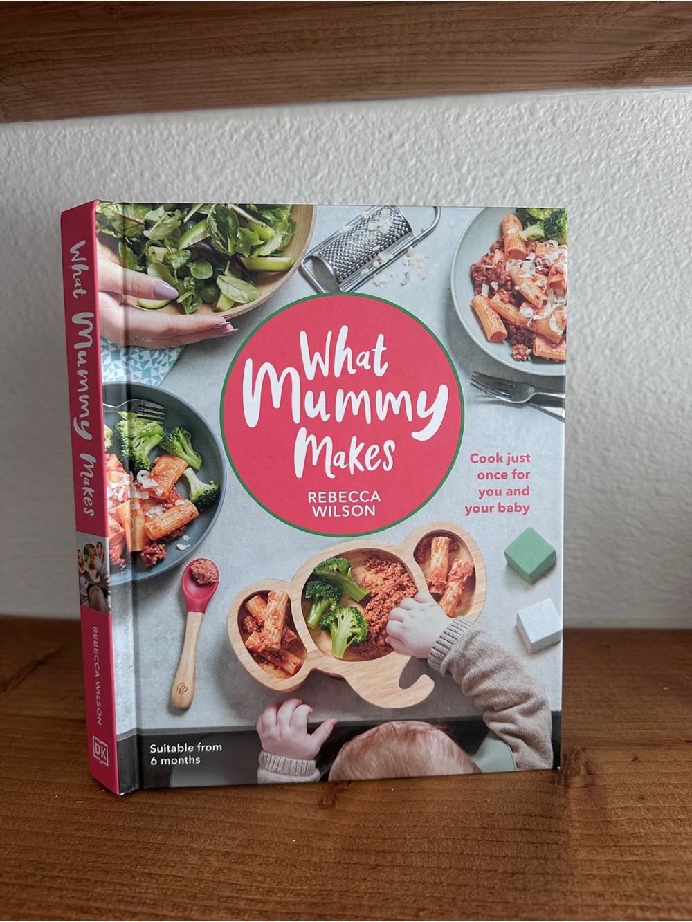 What Mummy Makes by Rebecca Wilson - Cookbook NWT